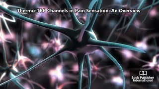 ThermoTRP Channels in Pain Sensation An Overview [upl. by Lanta]