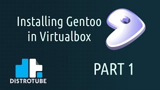 Installing Gentoo Linux in Virtualbox Part 1 [upl. by Arahs]