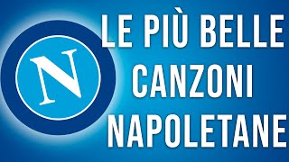 le più belle canzoni di Napoli [upl. by Ronn]