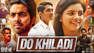 Do Khiladi Full Movie in Hindi Dubbed  GV Prakash  Kashmira Pardeshi  Siddharth  Review amp Facts [upl. by Harmonie]