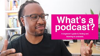 Podcasts 101 What’s a podcast where to find them amp how to start listening today [upl. by Erich]