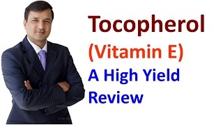 Vitamin E  High Yield Review [upl. by Inaej]