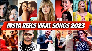 Instagram Reels Trending Viral Songs 2023 India PART 5 Songs that are stuck in our heads [upl. by Ytisahcal]