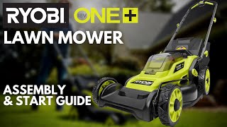 How To RYOBI 18V ONE Lawn Mower Assembly And Start Guide [upl. by Bearce175]