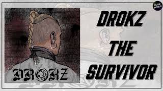 DROKZ  THE SURVIVOR [upl. by Rossen]