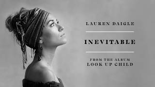 Lauren Daigle  Inevitable Audio [upl. by Kellyann]