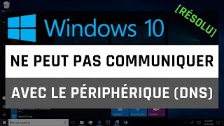 Windows ne peut communiquer avec le périphérique ou la ressource serveur DNS principal Résolu [upl. by Dodwell]