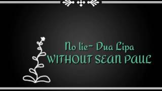 No Lie Dua Lipa WITHOUT SEAN PAUL [upl. by Asyral631]