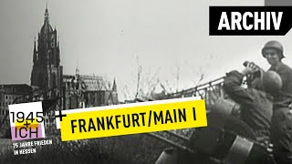 Frankfurt aM 1  1945 und ich  Archivmaterial [upl. by Ococ]