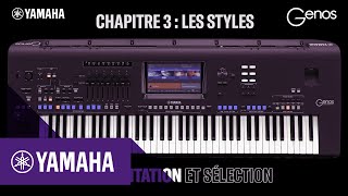 Tutoriel Genos  Chapitre 3  Les styles  Yamaha Music [upl. by Malamud354]