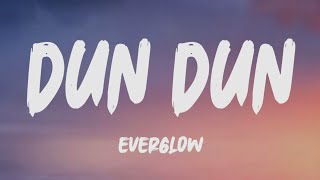 Everglow  Dun Dun Lyrics [upl. by Kaine746]