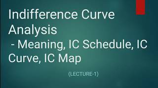 Indifference Curve Analysis  Meaning Schedule Curve and Indifference Map  Part1  EK [upl. by Ahoufe]