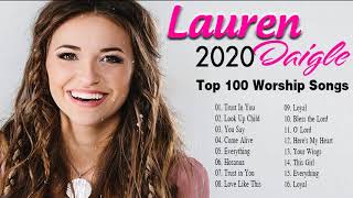 New Lauren Daigle Christian Worship Songs 2020 🙏 Best Worship Songs Playlist of Lauren Daigle [upl. by Marcoux587]