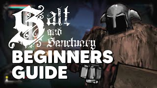 Salt and Sanctuary  Beginners Guide  Tips and Tricks [upl. by Silirama]