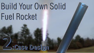 Solid Rocket Motors 2 Case Design [upl. by Beghtol]