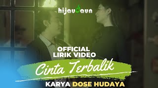 Hijau Daun  Cinta Terbalik Official Lirik Video [upl. by Ciprian211]