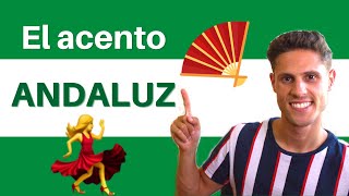 How does the ANDALUSIAN ACCENT sound  El acento ANDALUZ [upl. by Brunk]