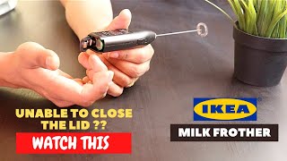 IKEA Milk Frother Battery Installation and Trick To Close the Lid [upl. by Spieler]