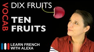 Fruits in French basic French vocabulary from Learn French With Alexa [upl. by Ahcmis]