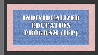 Individualized Education Program IEP IEP [upl. by Mair]