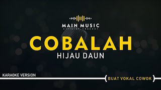 HIJAU DAUN  COBALAH Karaoke Version [upl. by Mord641]