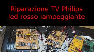 Riparazione tv Philips con led rosso lampeggiante  32PFL5405H12 [upl. by Chick846]