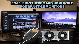 How To Enable Motherboard HDMI Port for Multiple Monitors  Use Graphics Card amp Integrated Graphics [upl. by Yetti]