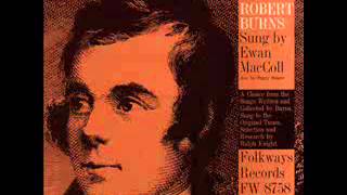 Ewan MacColl  Songs Of Robert Burns [upl. by Eaton]