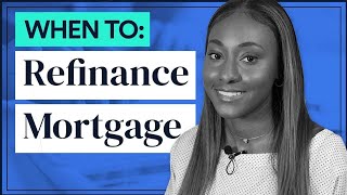 When to Refinance Your Mortgage HELPFUL GUIDE [upl. by Sheya]