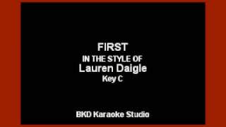 First In the Style of Lauren Daigle Karaoke with Lyrics [upl. by Moshe]