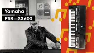 Yamaha PSRSX600 — Un clavier arrangeur quasi professionnel [upl. by Retepnhoj172]