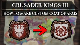 CK3  Tutorial  How To Make Custom Coat of Arms [upl. by Modla64]