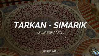 Tarkan  Simarik Sub Español [upl. by Semajwerdna]