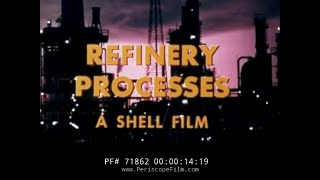 quot REFINERY PROCESSES quot HOW AN OIL REFINERY WORKS 1950s SHELL OIL HISTORIC FILM 71862 [upl. by Nosral]