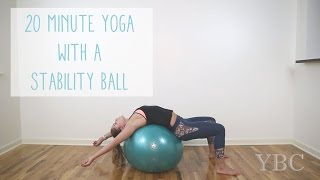 20 Minute Yoga with a Stability Ball [upl. by Chrystel]