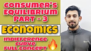 CONSUMER’S EQUILIBRIUM  INDIFFERENCE CURVE  PART 3  MICROECONOMICS [upl. by Acimehs]