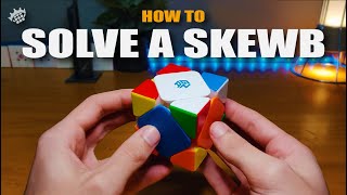 How to Solve a SKEWB  BEST Tutorial [upl. by Nitfa]