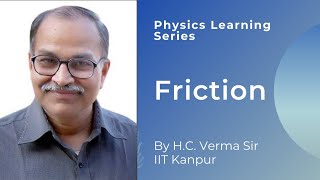 Friction by Prof HC Verma  Physics Learning Series [upl. by Anitram153]