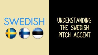 Understanding the Swedish Pitch Accent [upl. by Einhpad168]