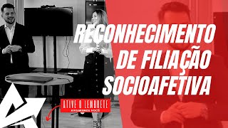 DIREITO DE FAMÍLIA Reconhecimento de filiação socioafetiva [upl. by Pryor]