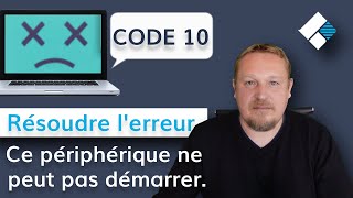 Comment réparer lerreur « Ce périphérique ne peut pas démarrer code 10 » 5 Méthodes [upl. by Suolekcin]