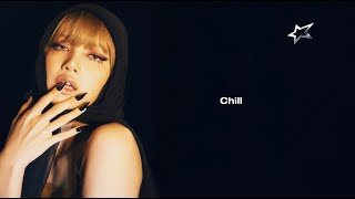 LISA  Chill Lyric Video [upl. by Cathi]