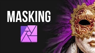 How to Use Masks Like a Pro in Affinity Photo [upl. by Ailhad]