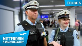 Deutschlands größte Polizeidienststelle Teil 1  Mittendrin  Flughafen Frankfurt 5 [upl. by Frannie]