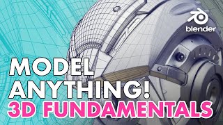 How to Model Anything in 3D  Modeling Fundamentals [upl. by Stannfield]