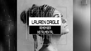 Lauren Daigle  Remember  Instrumental Karaoke Track with Lyrics [upl. by Assanav]